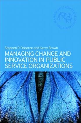 Brown / Osborne | Managing Change and Innovation in Public Service Organizations | Buch | 978-0-415-32898-2 | sack.de