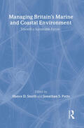 Potts / Smith |  Managing Britain's Marine and Coastal Environment | Buch |  Sack Fachmedien