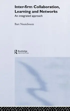 Nooteboom |  Inter-Firm Collaboration, Learning and Networks | Buch |  Sack Fachmedien
