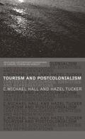 Hall / Tucker |  Tourism and Postcolonialism | Buch |  Sack Fachmedien