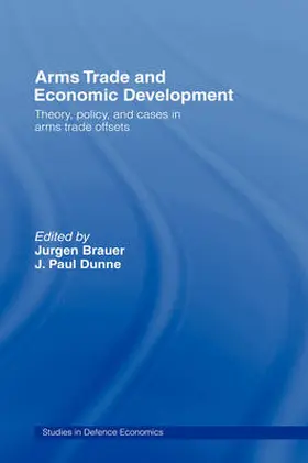 Brauer / Dunne |  Arms Trade and Economic Development | Buch |  Sack Fachmedien