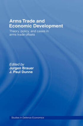 Brauer / Dunne | Arms Trade and Economic Development | Buch | 978-0-415-33106-7 | sack.de