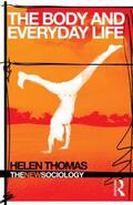 Thomas |  The Body and Everyday Life | Buch |  Sack Fachmedien