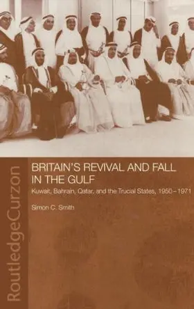 Smith |  Britain's Revival and Fall in the Gulf | Buch |  Sack Fachmedien