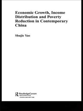 Yao | Economic Growth, Income Distribution and Poverty Reduction in Contemporary China | Buch | 978-0-415-33196-8 | sack.de