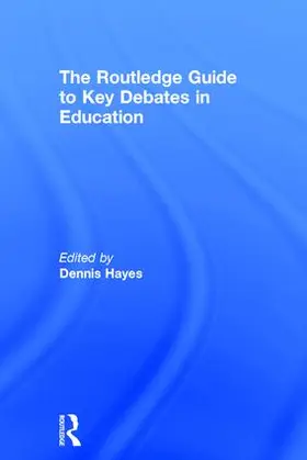 Hayes |  The RoutledgeFalmer Guide to Key Debates in Education | Buch |  Sack Fachmedien