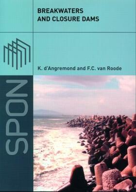 d'Angremond / Van Roode / van Roode | Breakwaters and Closure Dams | Buch | 978-0-415-33256-9 | sack.de