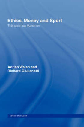 Walsh / Giulianotti | Ethics, Money and Sport | Buch | 978-0-415-33338-2 | sack.de