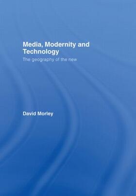 Morley | Media, Modernity and Technology | Buch | 978-0-415-33341-2 | sack.de