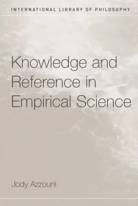 Azzouni |  Knowledge and Reference in Empirical Science | Buch |  Sack Fachmedien