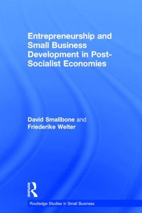 Smallbone / Welter | Entrepreneurship and Small Business Development in Post-Socialist Economies | Buch | 978-0-415-33653-6 | sack.de