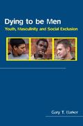Barker |  Dying to be Men | Buch |  Sack Fachmedien