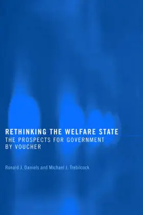 Daniels / Trebilcock |  Rethinking the Welfare State | Buch |  Sack Fachmedien