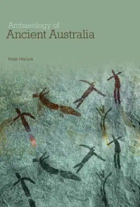 Hiscock |  Archaeology of Ancient Australia | Buch |  Sack Fachmedien