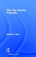 Lane |  Fifty Key Literary Theorists | Buch |  Sack Fachmedien