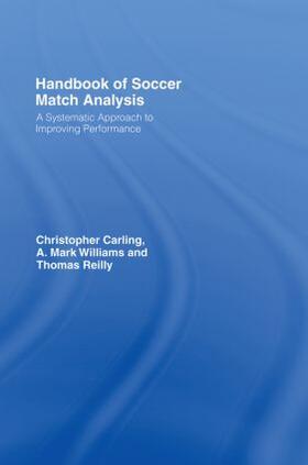 Carling / Williams / Reilly |  Handbook of Soccer Match Analysis | Buch |  Sack Fachmedien