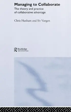 Huxham / Vangen |  Managing to Collaborate | Buch |  Sack Fachmedien