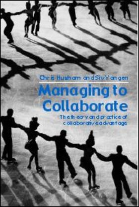 Huxham / Vangen |  Managing to Collaborate | Buch |  Sack Fachmedien