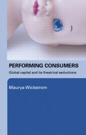 Wickstrom |  Performing Consumers | Buch |  Sack Fachmedien