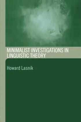 Lasnik |  Minimalist Investigations in Linguistic Theory | Buch |  Sack Fachmedien