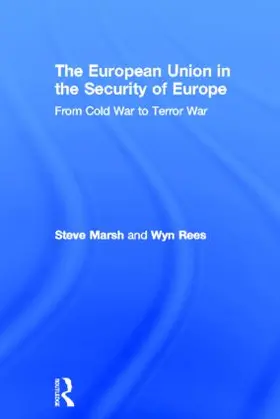 Marsh / Rees | The European Union in the Security of Europe | Buch | 978-0-415-34122-6 | www.sack.de