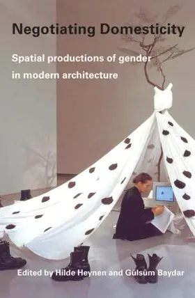 Heynen / Baydar | Negotiating Domesticity | Buch | 978-0-415-34139-4 | www.sack.de
