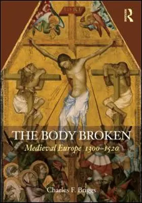 Briggs | The Body Broken | Buch | 978-0-415-34150-9 | www.sack.de
