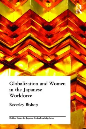 Bishop |  Globalisation and Women in the Japanese Workforce | Buch |  Sack Fachmedien