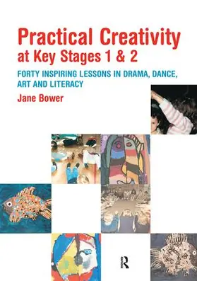Bower |  Practical Creativity at Key Stages 1 & 2 | Buch |  Sack Fachmedien