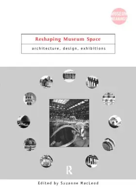 Macleod | Reshaping Museum Space | Buch | 978-0-415-34345-9 | sack.de