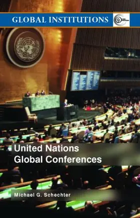 Schechter | United Nations Global Conferences | Buch | 978-0-415-34381-7 | www.sack.de