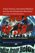 Eschle / Maiguashca |  Critical Theories, IR and 'the Anti-Globalisation Movement' | Buch |  Sack Fachmedien