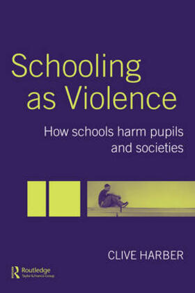 Harber | Schooling as Violence | Buch | 978-0-415-34433-3 | sack.de