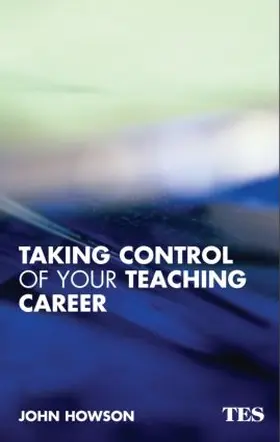 Howson | Taking Control of Your Teaching Career | Buch | 978-0-415-34435-7 | www.sack.de