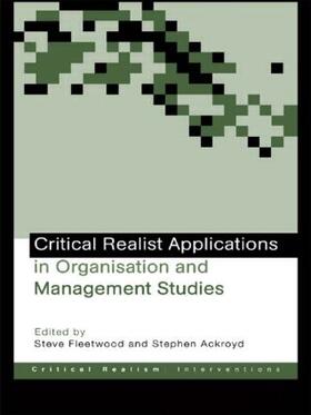 Ackroyd / Fleetwood |  Critical Realist Applications in Organisation and Management Studies | Buch |  Sack Fachmedien