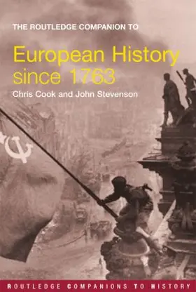 Cook / Stevenson |  The Routledge Companion to Modern European History since 1763 | Buch |  Sack Fachmedien