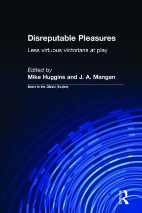 Huggins / Mangan | Disreputable Pleasures | Buch | 978-0-415-34598-9 | sack.de