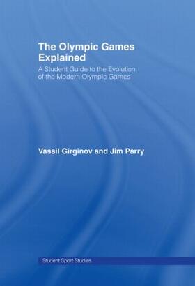 Parry / Girginov | The Olympic Games Explained | Buch | 978-0-415-34603-0 | sack.de