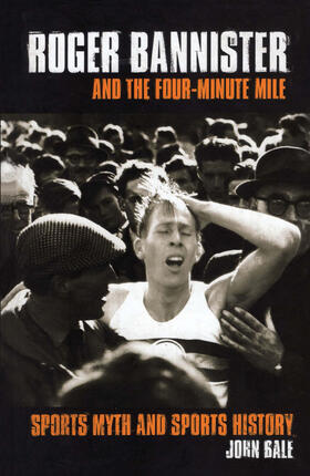 Bale | Roger Bannister and the Four-Minute Mile | Buch | 978-0-415-34606-1 | sack.de