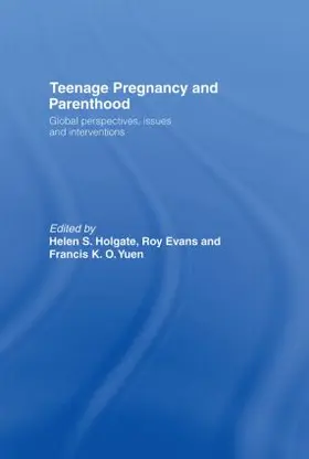 Holgate / Evans / Yuen |  Teenage Pregnancy and Parenthood | Buch |  Sack Fachmedien
