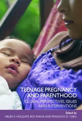 Holgate / Evans / Yuen |  Teenage Pregnancy and Parenthood | Buch |  Sack Fachmedien