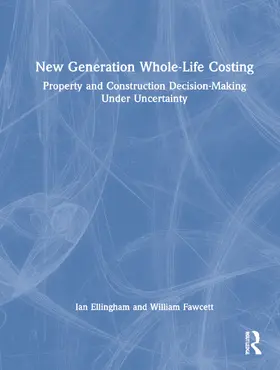 Ellingham / Fawcett | New Generation Whole-Life Costing | Buch | 978-0-415-34657-3 | sack.de