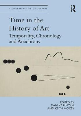 Karlholm / Moxey | Time in the History of Art | Buch | 978-0-415-34744-0 | sack.de