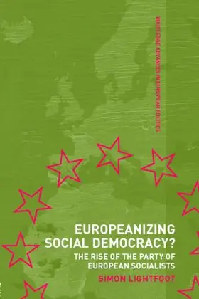 Lightfoot |  Europeanizing Social Democracy? | Buch |  Sack Fachmedien