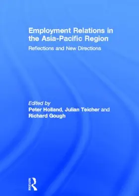 Holland / Teicher / Gough |  Employment Relations in the Asia-Pacific Region | Buch |  Sack Fachmedien