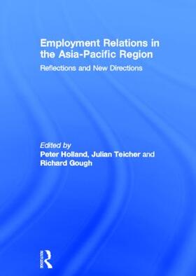 Holland / Teicher / Gough | Employment Relations in the Asia-Pacific Region | Buch | 978-0-415-34826-3 | sack.de