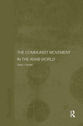 Ismael | The Communist Movement in the Arab World | Buch | 978-0-415-34851-5 | sack.de