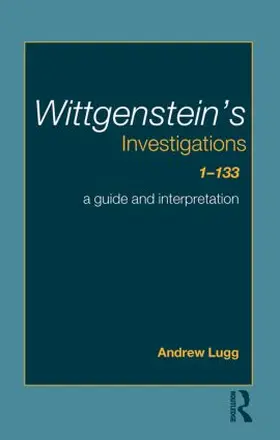 Lugg |  Wittgenstein's Investigations 1-133 | Buch |  Sack Fachmedien