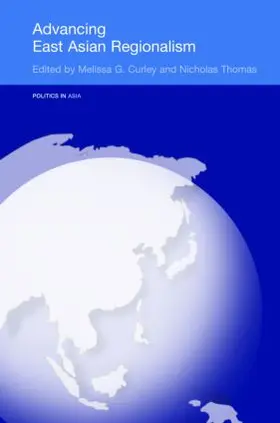 Curley / Thomas |  Advancing East Asian Regionalism | Buch |  Sack Fachmedien