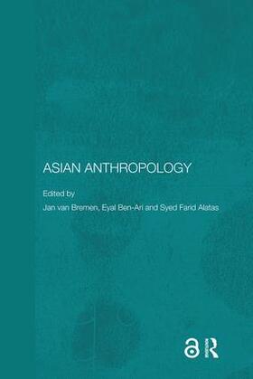 Van Bremen / Ben-Ari / Farid Alatas | Asian Anthropology | Buch | 978-0-415-34983-3 | sack.de